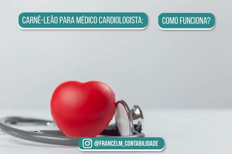 Carnê-leão para Médico Cardiologista: Precisa fazer?