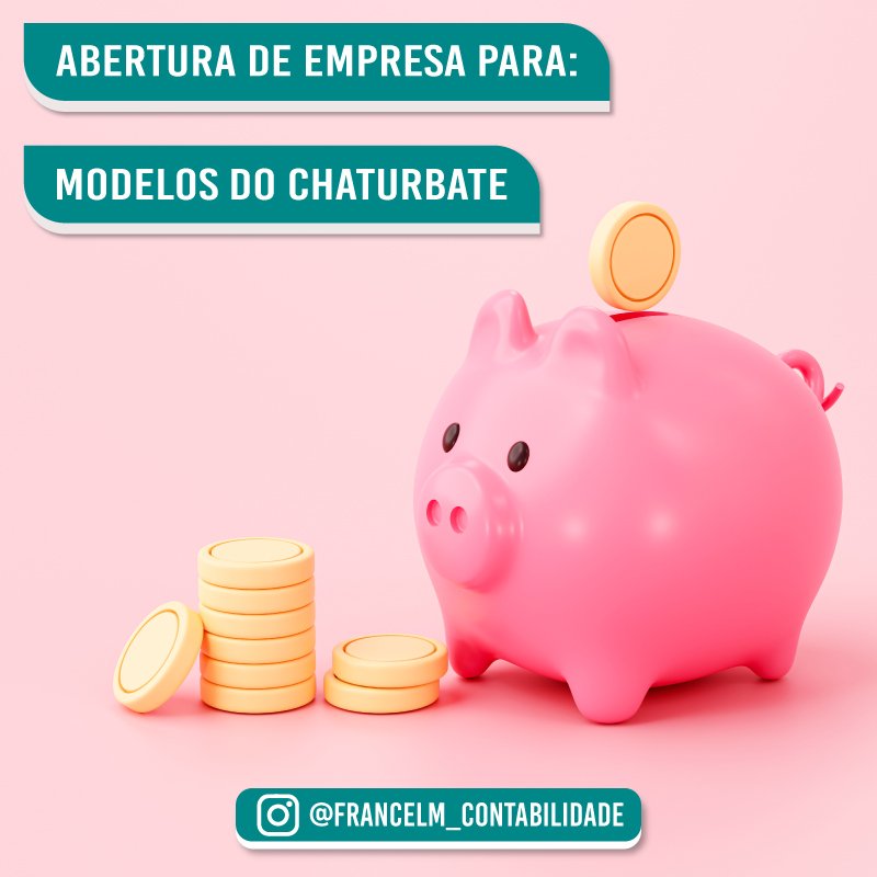 Abertura de empresa (CNPJ) Para Modelos da Chaturbate: Como legalizar?