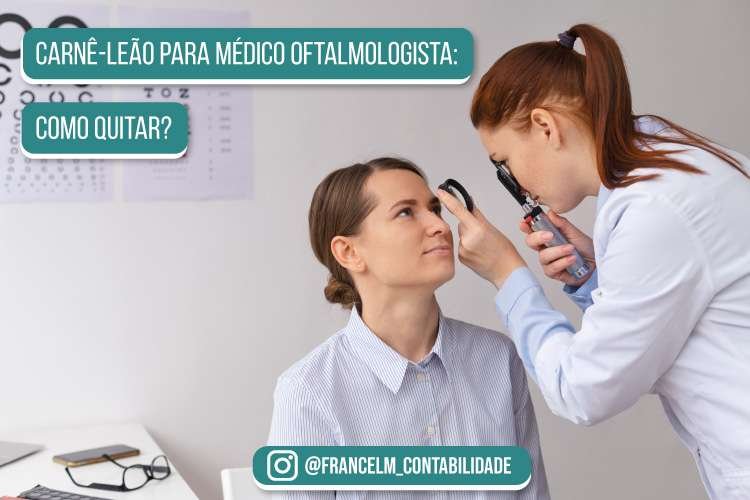Carnê-leão para Médico Oftalmologista: Como quitar?