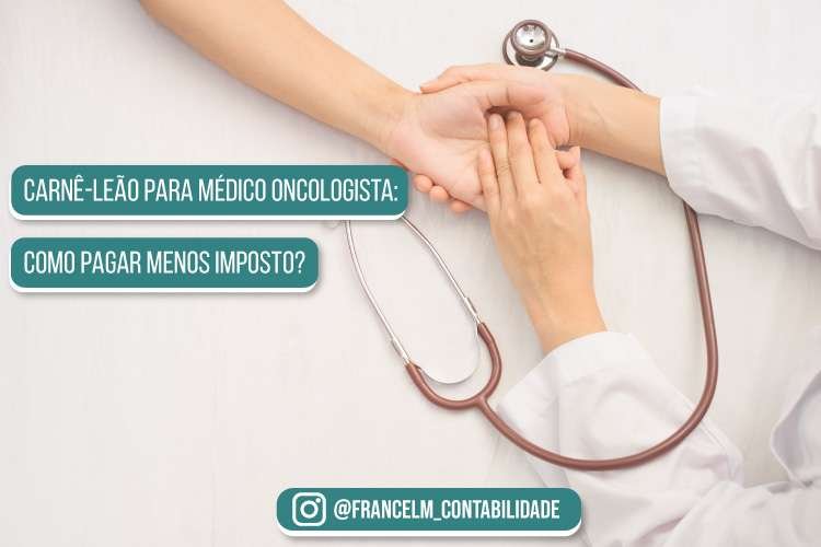 Carnê-leão para Médico Oncologista: Precisa pagar?