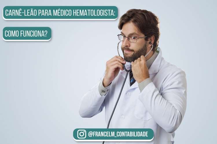 Carnê-leão para Médico Hematologista: Como funciona?