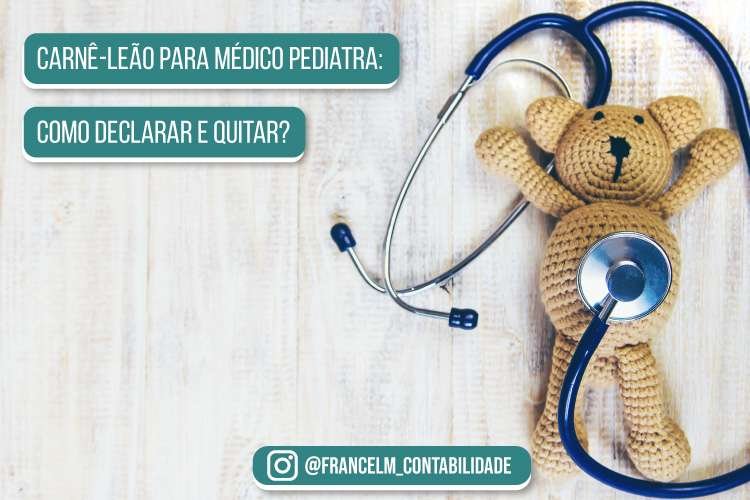 Carnê-leão para Médico Pediatra: Como calcular ?